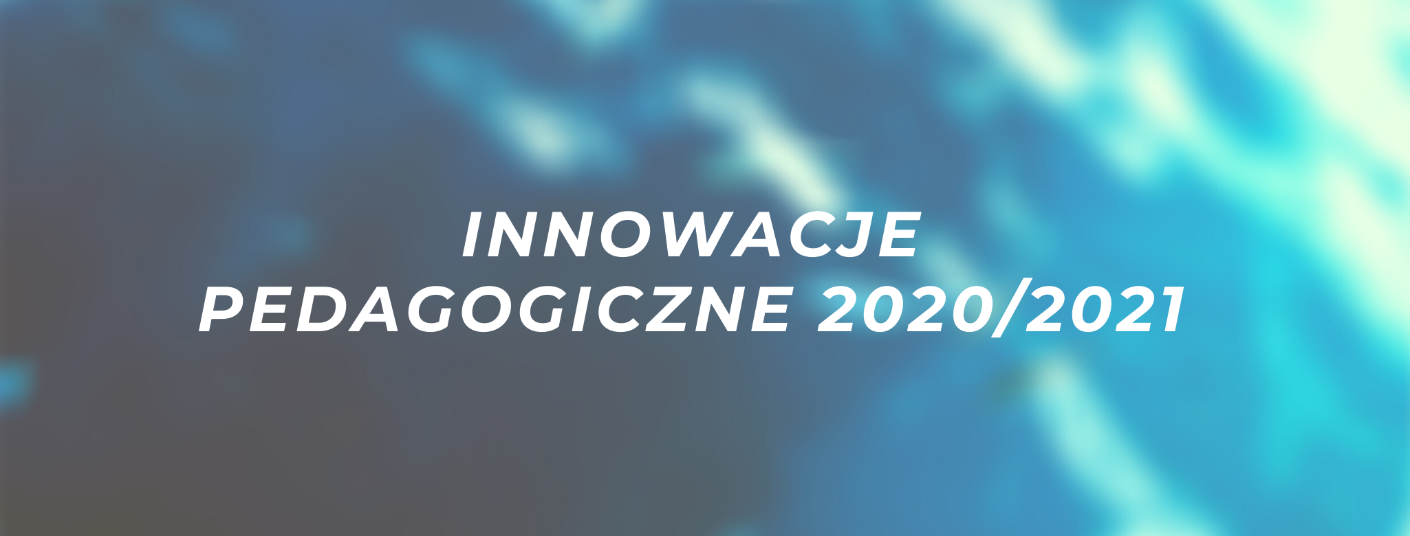 Innowacje pedagogiczne 2020/2021